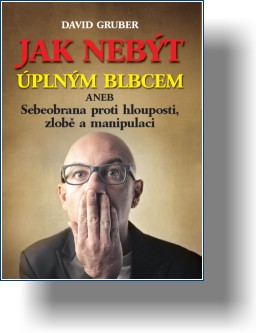 Jak nebýt úplným blbcem